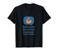 Sarcasm My Second Language After Coffee Graphic T-Shirt