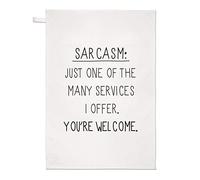 Sarcasm One of The Many Services Tea Towel Dish Cloth