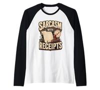 Sarcasm with Receipts Dry Wit Office Humor Raglan Baseball Tee