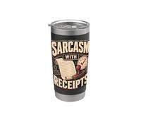 Sarcasm with Receipts Dry Wit Office Humor Stainless Steel Insulated Tumbler