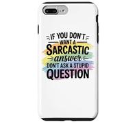 Sarcastic Answer Dont Ask A Stupid Question Humor Case for iPhone 7 Plus/8 Plus