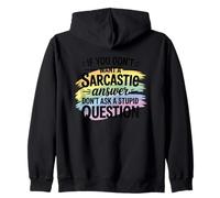 Sarcastic Answer Dont Ask A Stupid Question Humor Zip Hoodie