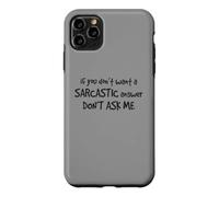 Sarcastic Answer Dont Ask Me Funny Humor Sarcasm Quote Case for iPhone 11 Pro Max