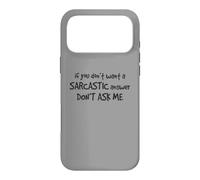 Sarcastic Answer Dont Ask Me Funny Humor Sarcasm Quote Case for iPhone 17 Pro Max