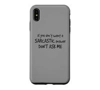 Sarcastic Answer Dont Ask Me Funny Humor Sarcasm Quote Case for iPhone XS Max
