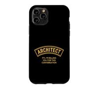 Sarcastic Architect Saying FYI Im Billing You For This Case for iPhone 11 Pro