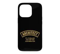 Sarcastic Architect Saying FYI Im Billing You For This Case for iPhone 13 Pro