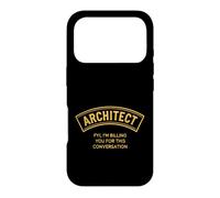 Sarcastic Architect Saying FYI Im Billing You For This Case for iPhone 17 Pro