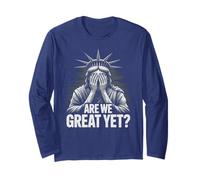 Sarcastic are WE Great Yet Liberty Democracy Empower Long Sleeve T-Shirt