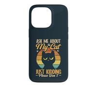Sarcastic Ask Me About My Cat Sarcasm Introverted Cat Lover Case for iPhone 13 Pro