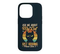 Sarcastic Ask Me About My Cat Sarcasm Introverted Cat Lover Case for iPhone 14 Pro