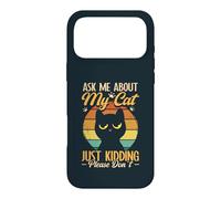 Sarcastic Ask Me About My Cat Sarcasm Introverted Cat Lover Case for iPhone 17 Pro Max