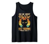 Sarcastic Ask Me About My Cat Sarcasm Introverted Cat Lover Tank Top