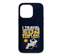 Sarcastic Astronaut Travel Around The Sun Space Joke Case for iPhone 13 Pro