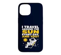 Sarcastic Astronaut Travel Around The Sun Space Joke Case for iPhone 15