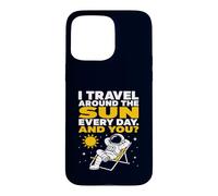 Sarcastic Astronaut Travel Around The Sun Space Joke Case for iPhone 15 Pro Max