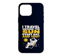 Sarcastic Astronaut Travel Around The Sun Space Joke Case for iPhone 16 Pro Max