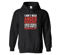 Sarcastic Attitude Don't Need Anger Management Funny Quote Frustration Humor Offensive Hoodie(Black, L)