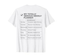 Sarcastic Back Print Funny To-Do List Weekly Planner Humor T-Shirt