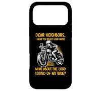Sarcastic Biker Neighbor Loud Nosy Motorcycle Next Door Joke Case for iPhone 17 Pro Max