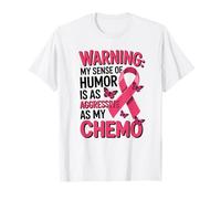 Sarcastic Breast Cancer Fighter Pink Ribbon Chemo Humor T-Shirt