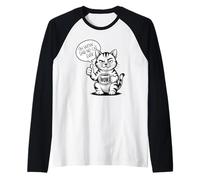Sarcastic Cat Coffee Mug Oh Wow Said No Cat Ever Raglan Baseball Tee