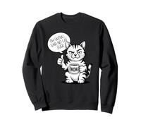 Sarcastic Cat Coffee Mug Oh Wow Said No Cat Ever Sweatshirt