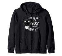 Sarcastic Cat Funny Cat I'm Here I'm Awake Don't Push It Zip Hoodie