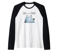 Sarcastic Cat GAD to the Zooks Snarky Funny Design Raglan Baseball Tee