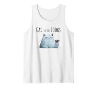 Sarcastic Cat GAD to the Zooks Snarky Funny Design Tank Top