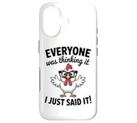 Sarcastic Chicken Everyone Was Thinking It I Said Funny Case for iPhone 17