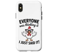 Sarcastic Chicken Everyone Was Thinking It I Said Funny Case for iPhone X/XS