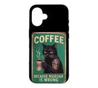 Sarcastic Coffee Cat Coffee because murder is wrong Men Dads Case for iPhone 16
