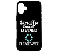 Sarcastic Comment Loading Funny Witty Humor Graphic Style Case for iPhone 16 Plus