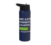 Sarcastic Comment Now Loading Funny Quote Fathers Day Dad Stainless Steel Insulated Water Bottle
