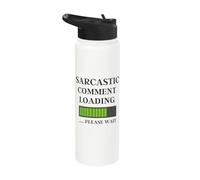 Sarcastic Comment Now Loading - Funny Sarcastic Slogan Stainless Steel Insulated Water Bottle