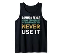 Sarcastic Common Sense is Like Deodorant Quote Tank Top