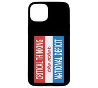 Sarcastic Critical Thinking Other National Deficit America Case for iPhone 15 Plus