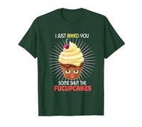 Sarcastic Cupcake Baker Cupcakes Shut The Fuck Up Cakes T-Shirt, Men, Dark Green, 3X-Large
