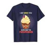 Sarcastic Cupcake Baker Cupcakes Shut The Fuck Up Cakes T-Shirt, Men, Navy Blue, 6X-Large