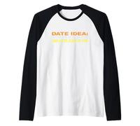 Sarcastic Date Idea Old People Funny Sarcastic Saying Raglan Baseball Tee