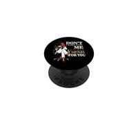 Sarcastic Don't Come For Me Unless I Send For You boss PopSockets Adhesive PopGrip