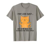 Sarcastic Funny Cat I May Look Sweet Scratch You T-Shirt