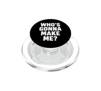 Sarcastic Funny Saying Gonna Make Humorous PopSockets PopGrip for MagSafe