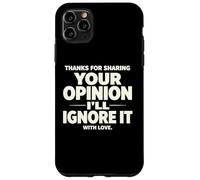 Sarcastic funny saying ignore your opinion memes quotes Case for iPhone 11 Pro Max