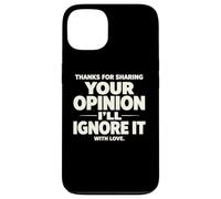 Sarcastic funny saying ignore your opinion memes quotes Case for iPhone 13