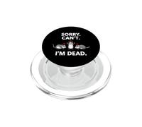 Sarcastic Funny Saying Sorry Cant Dead Humorous PopSockets PopGrip for MagSafe