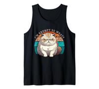 Sarcastic Grumpy Face Angry Cat I'm Grumpy So What? Tank Top