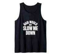 Sarcastic Hair Would Only Slow Down Saying Tank Top