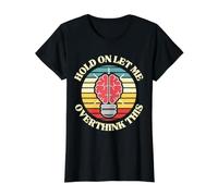 Sarcastic Humor Hold on Let me Overthink This Funny Value Graphic T-Shirt, Women, Black, L
